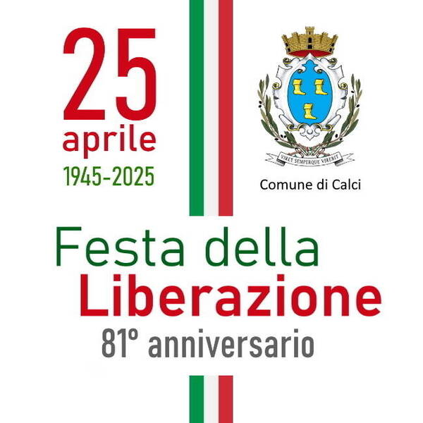 scritta "25 Aprile 2026, Festa della Liberazione" con grafica tricolore e logo del Comune di Calci