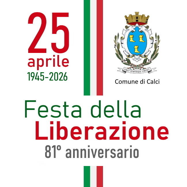 scritta "25 Aprile 2026, Festa della Liberazione" con grafica tricolore e logo del Comune di Calci