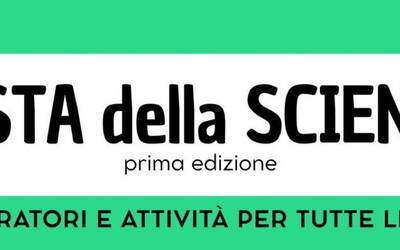 banner bianco e verde con la scritta "Festa della scienza, prima edizione. Laboratori e attività per tutte le età"